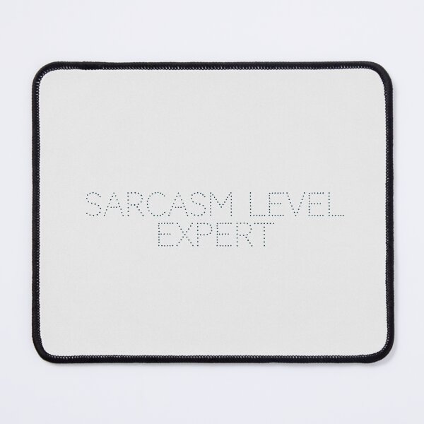 Item preview, Sarcasm level: expert designed and sold by Ninjacatoff.