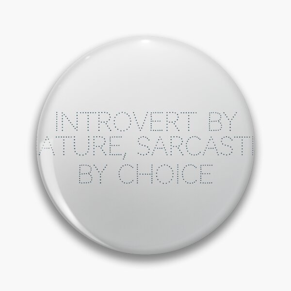 Item preview, Introvert by nature, sarcastic by choice designed and sold by Ninjacatoff.