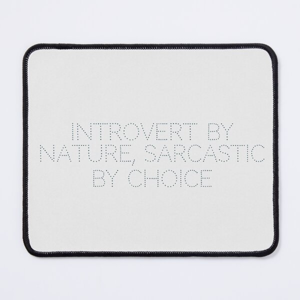 Item preview, Introvert by nature, sarcastic by choice designed and sold by Ninjacatoff.