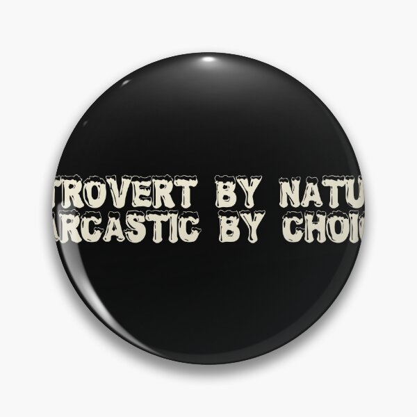 Item preview, Introvert by nature, sarcastic by choice designed and sold by Ninjacatoff.