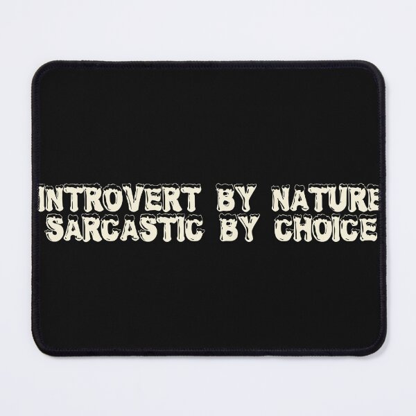 Item preview, Introvert by nature, sarcastic by choice designed and sold by Ninjacatoff.