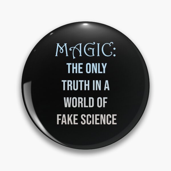 Item preview, Magic: The Only Truth in a World of Fake Science designed and sold by momilla.
