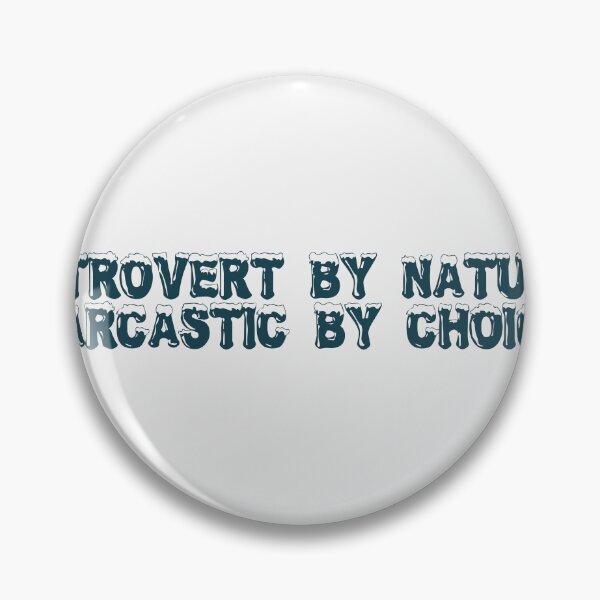 Item preview, Introvert by nature, sarcastic by choice designed and sold by Ninjacatoff.