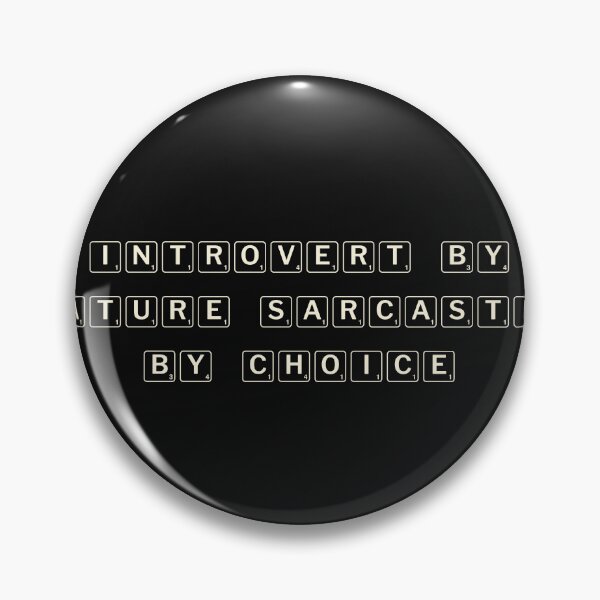 Item preview, Introvert by nature, sarcastic by choice designed and sold by Ninjacatoff.