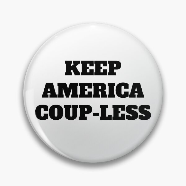 Item preview, Keep America Coup-Less designed and sold by Mapmav20.