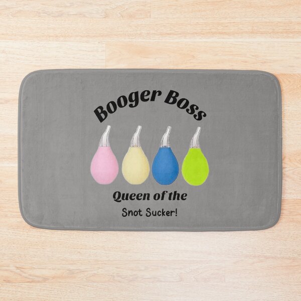 Item preview, Booger Boss - Queen of the Snot Sucker! designed and sold by GMAPrinting.