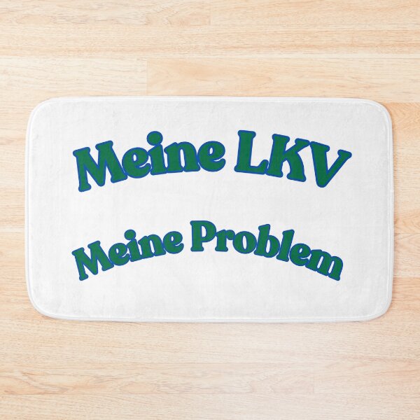 Item preview, Meine LKV Meine Problem designed and sold by Azazel77.