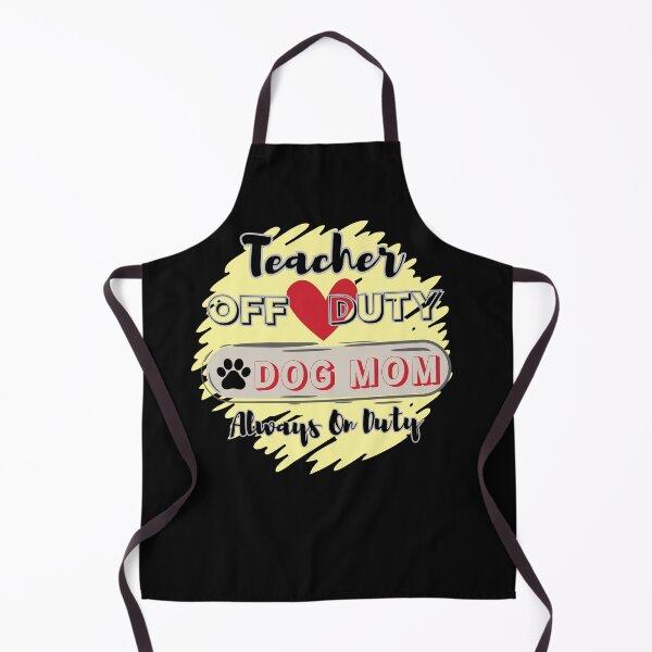 Item preview, Teacher Off Duty - Dog Mom Always On Duty designed and sold by HinsonCreations.