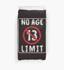 No Age Limit 13th Birthday Gifts Funny B-day for 13 Year Old Duvet Cover