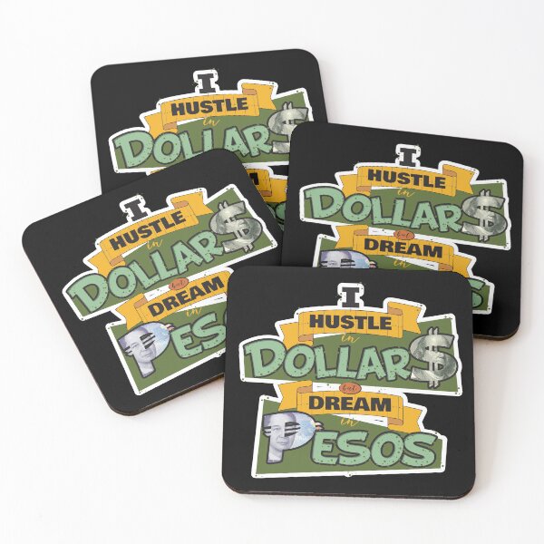 Item preview, I Hustle in Dollars but Dream in Pesos designed and sold by artjuniverse.