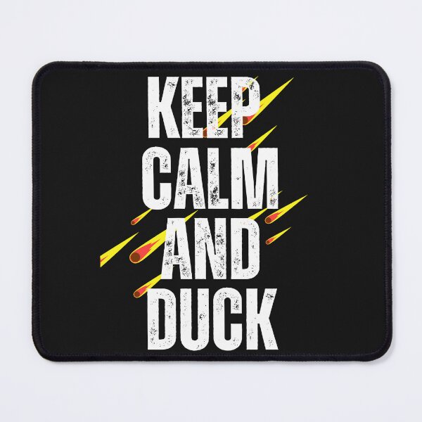 Item preview, Keep calm and duck Asteroid 2024  YR 4 Comming soon designed and sold by erozzz.