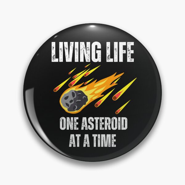 Item preview, Living one asteroid at a time 2024  YR 4 Comming soon designed and sold by erozzz.