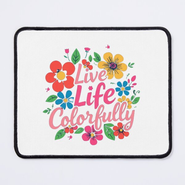 Item preview, Live Life Colorfully designed and sold by jonmobo.