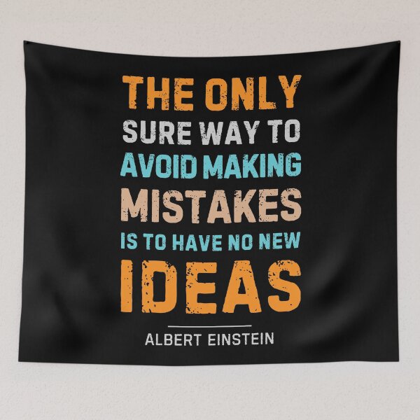 Item preview, "The only sure way to avoid making mistakes is to have no new ideas."  - Albert Einstein designed and sold by Sketch-Shack.