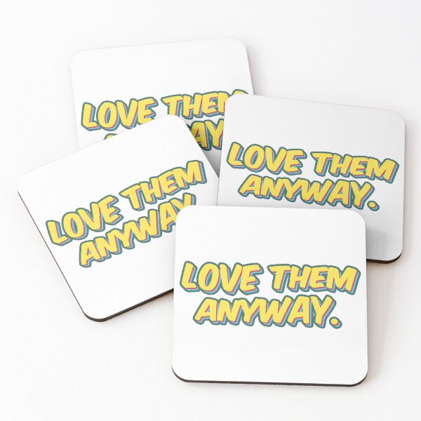 Item preview, Love them anyway designed and sold by artjuniverse.