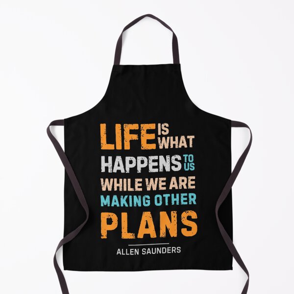 Item preview, “Life is what happens to us while we are making other plans.”― Allen Saunders designed and sold by Sketch-Shack.