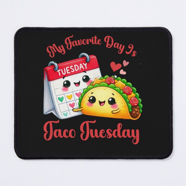 Item preview, Kawaii My Favorite Day Is Taco Tuesday designed and sold by AlienOccupation.