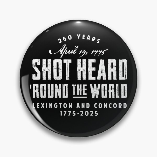 Item preview, Shot Heard Round The World 250 Years designed and sold by twHistory.