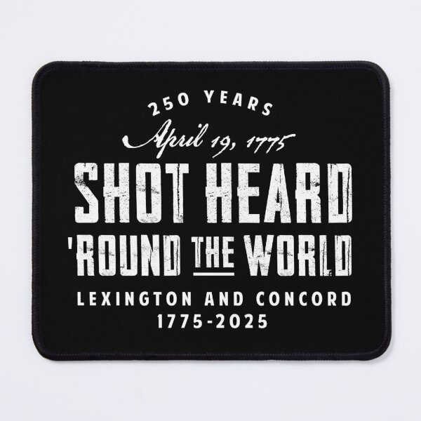 Item preview, Shot Heard Round The World 250 Years designed and sold by twHistory.