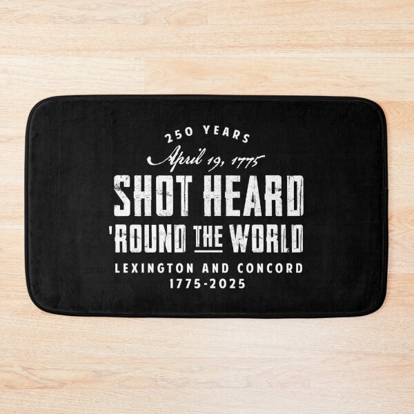 Item preview, Shot Heard Round The World 250 Years designed and sold by twHistory.