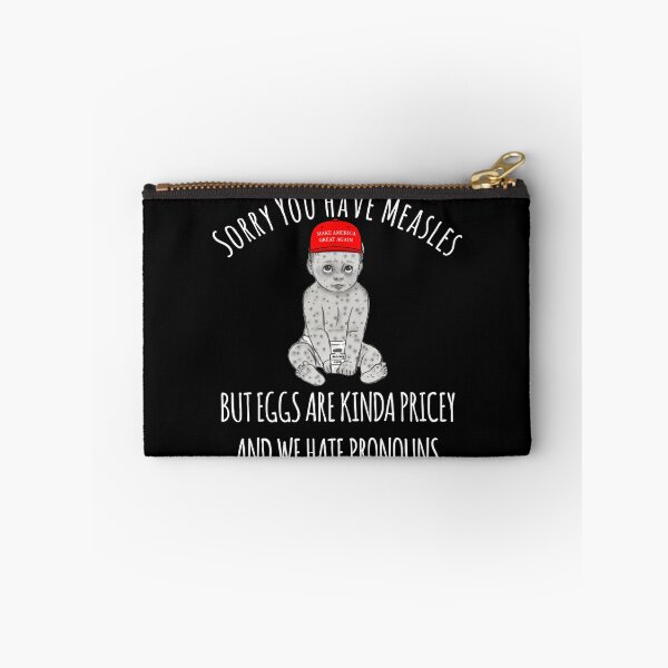 Item preview, Sorry You Have Measles But Eggs Are Kinda Pricey and We Hate Pronouns  designed and sold by The Junto Shop.