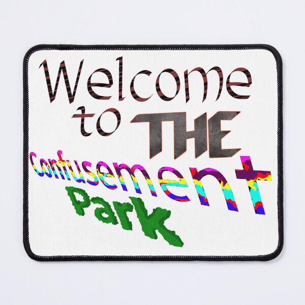 Item preview, Welcone to THE Confusement Park designed and sold by Misplay Mastermind.