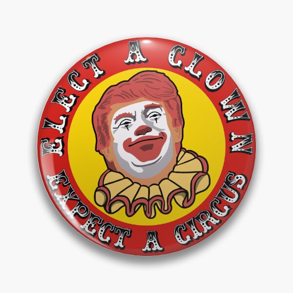 Item preview, Elect A Clown Expect A Circus designed and sold by Metro Bionic.