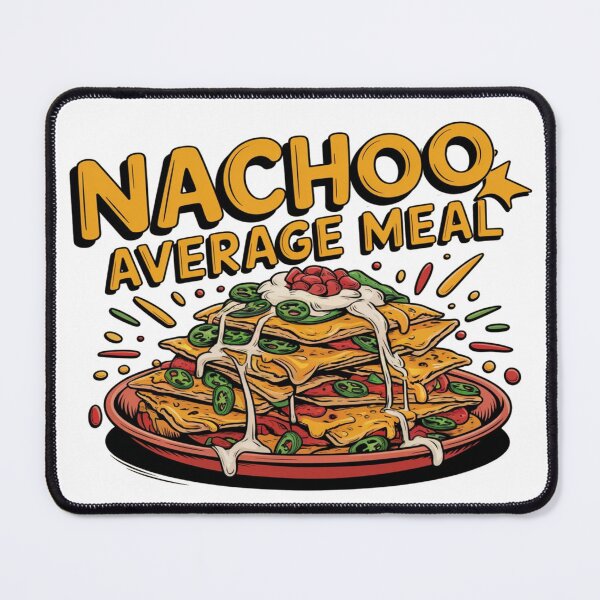 Item preview, Nachoo Average Meal – A Fun Mexican Food Lover’s Design! designed and sold by Globalcitytees.