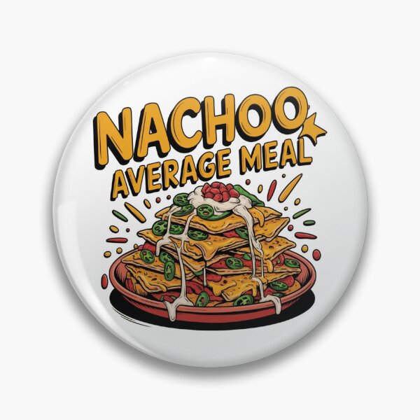 Item preview, Nachoo Average Meal – A Fun Mexican Food Lover’s Design! designed and sold by Globalcitytees.