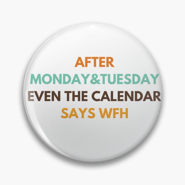 Item preview, WFH Days – Even the Calendar Agrees! designed and sold by InnovateSpot.