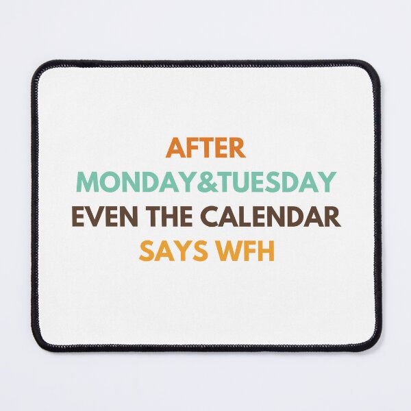 Item preview, WFH Days – Even the Calendar Agrees! designed and sold by InnovateSpot.
