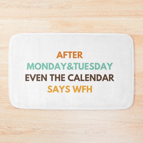 Item preview, WFH Days – Even the Calendar Agrees! designed and sold by InnovateSpot.
