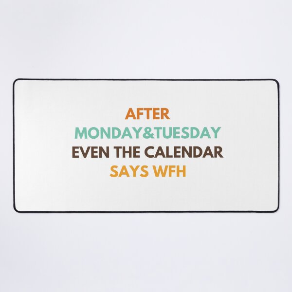Item preview, WFH Days – Even the Calendar Agrees! designed and sold by InnovateSpot.