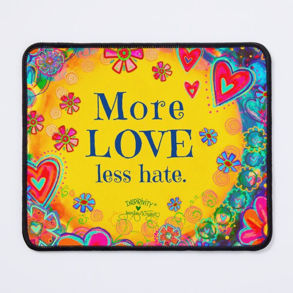 Item preview, More Love Less Hate  designed and sold by Inspirivity.