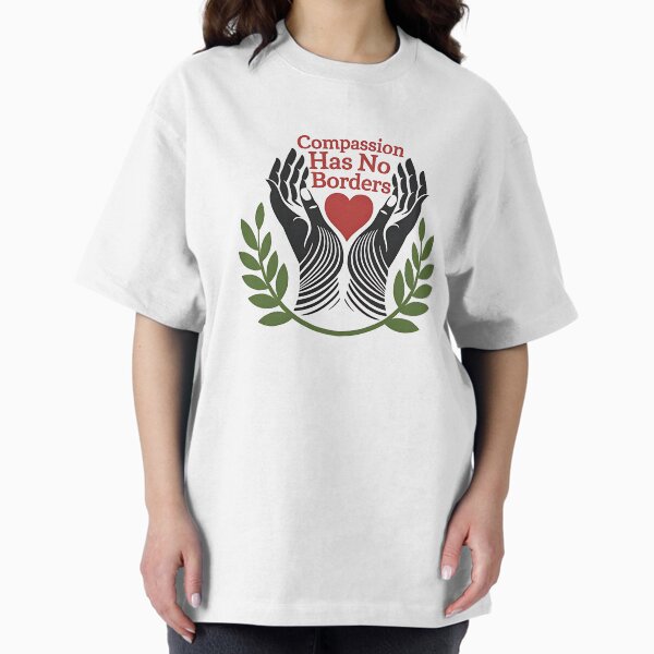 Item preview, Compassion Has No Borders designed and sold by ChicTeeshop.
