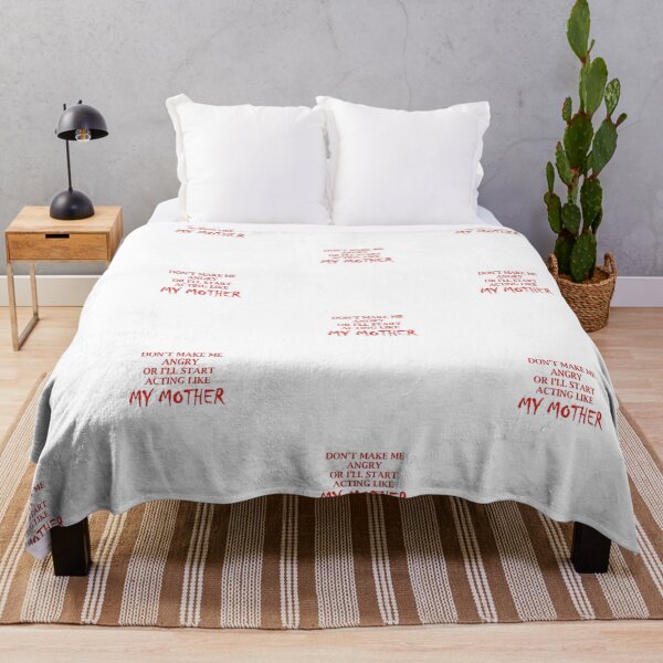 Item preview, Don't Make Me Angry Or I'll Start Acting Like My Mother designed and sold by SillyDarkShop.