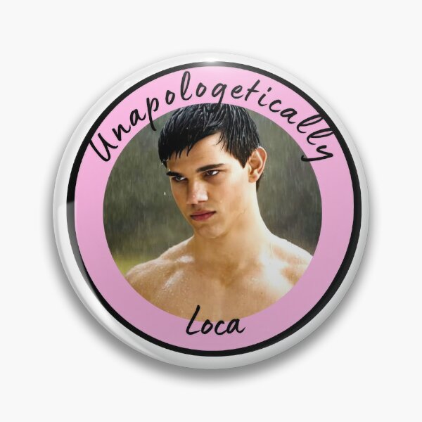 Item preview, Jacob Twilight Meme - Unapologetically Loca designed and sold by E-kaiwaii.