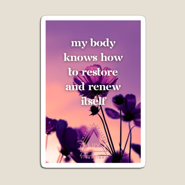 Item preview, my body knows how to restore and renew itself designed and sold by LUV963.