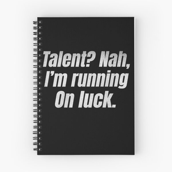 Item preview, Talent? Nah. I'm Running On Luck Funny Talentless designed and sold by HosvPrint .s.