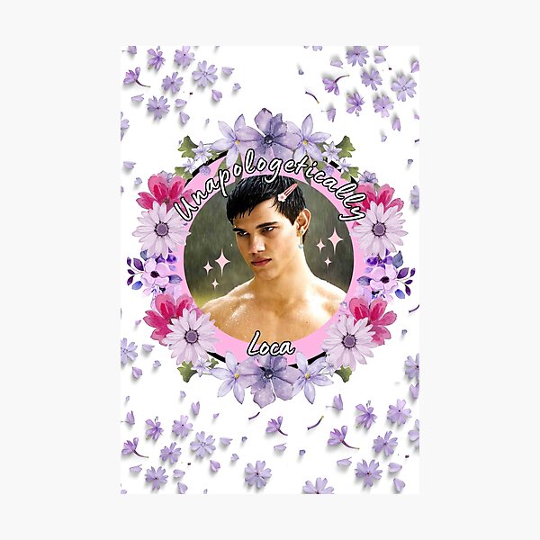 Item preview, Jacob Twilight Meme - Unapologetically Loca Girly Floral    designed and sold by E-kaiwaii.