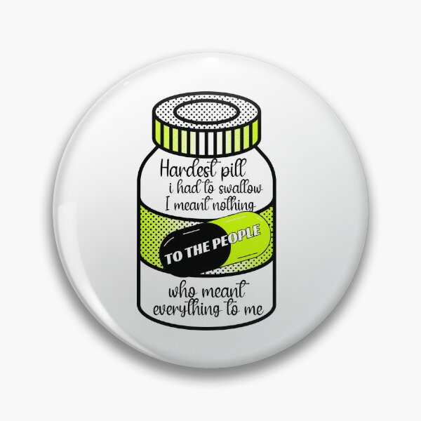 Item preview, HARD PILL TO SWALLOW  designed and sold by Sarcastic Gun.