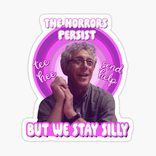 Vista previa del artículo con la obra «Los horrores persisten pero nosotros seguimos siendo tontos», diseñado y vendido por smokiedokie.