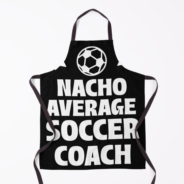 Item preview, Nacho Average Soccer Coach designed and sold by 87-Aesthetics.
