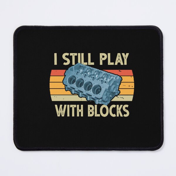 Item preview, Car Owner Auto Mechanic, Play With Block Funny Car Lover designed and sold by Dressed For Duty.