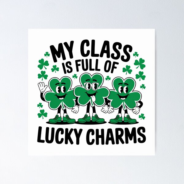 Item preview, My Class is Full of Lucky Charms - Teacher’s Lucky Classroom Quote Tee designed and sold by joanwatson45.
