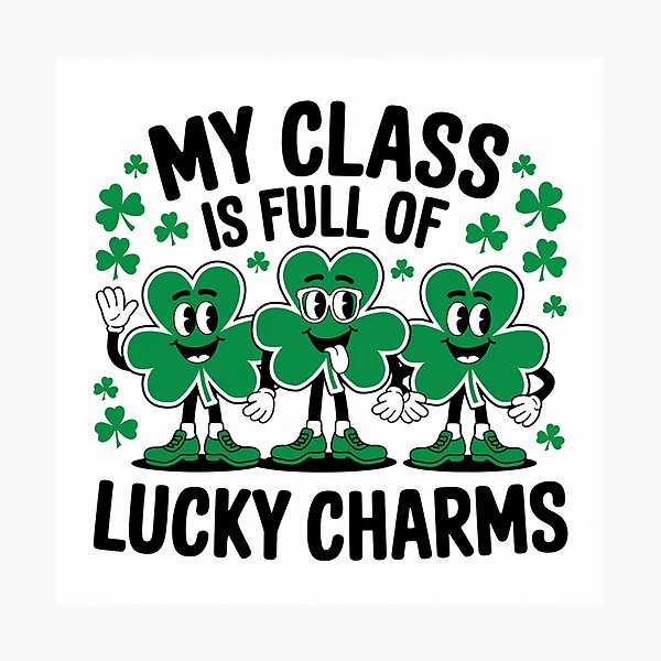 Item preview, My Class is Full of Lucky Charms - Teacher’s Lucky Classroom Quote Tee designed and sold by joanwatson45.
