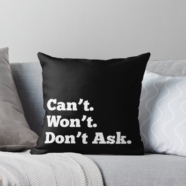 Item preview, Can’t.  Won’t.  Don’t Ask. designed and sold by Pochi Vibes.