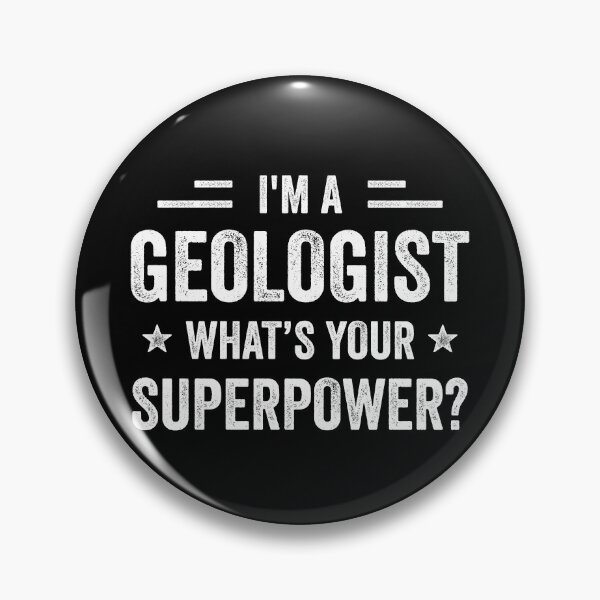 Artikelvorschau, Ich bin Geologe. Was ist deine Superkraft? Lustiger Geologe entworfen und verkauft von RareBunny.