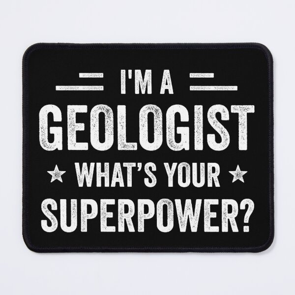 Item preview, I'm A Geologist What's Your Superpower Funny Geologist designed and sold by RareBunny.