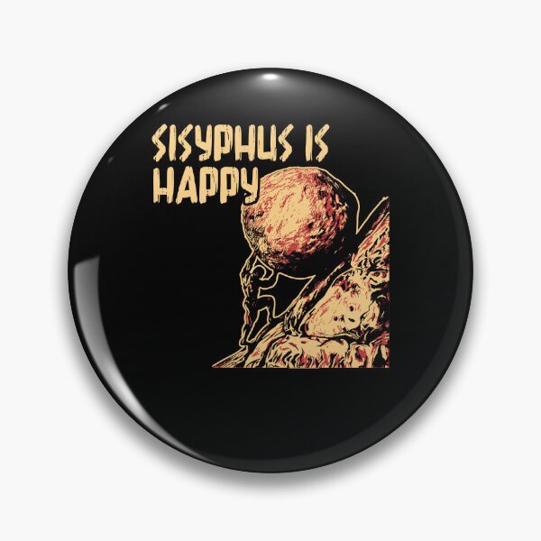 Item preview, Sisyphus Is Happy Funny Greek Myth Meme Philosophy Philosopher designed and sold by Dressed For  Duty.